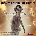 Barbara Tucker “Can’t Bring Me Down” (BStar Music Group) House - Soulful House - Deeper House - Wavs + MP3s