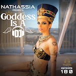 Goddess Is A DJ Show 180 by NATHASSIA (Various Genres)