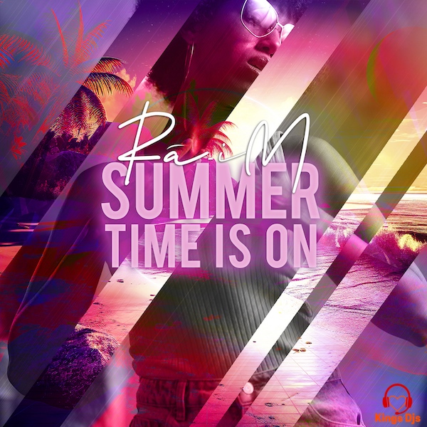 Ra-im - Summer Time Is On (Submental) Tropical Club - Afro Club