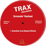 Screamin' Rachael - Sensation (Lea Rognoni Remix) TRAX Records