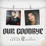 TATE SEDAR & Liv Kennedy - Our Goodbye (Tate Sedar Music) Club Dance
