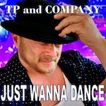 TP and COMPANY - Just Wanna Dance (Funky Bass House - Circuit House - Big Room House - Club House)